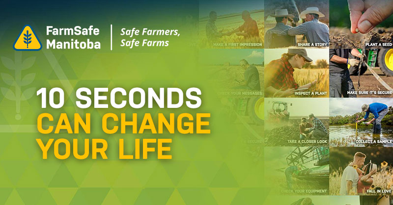 10 Seconds Can Change Your Life - FarmSafe Manitoba